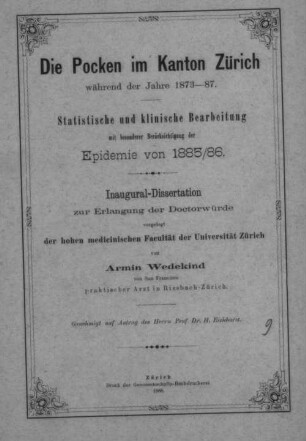 Die Pocken im Kanton Zürich während der Jahre 1873 - 87 : statistische und klinische Bearbeitung mit besonderer Berücksichtigung der Epidemie von 1885/86