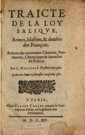 Traicté de la loy salique, armes, blasons et deuises des François