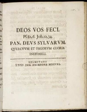 Deos Vos Feci : Ps. 82,6 Joh. 10,34. Pan, Devs Sylarvm, Qvercvvm Et Fagorvm Gloria Ineffabili