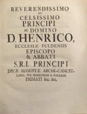 Reverendissimo ac celsissimo principi ac Domino D. Henrico ...