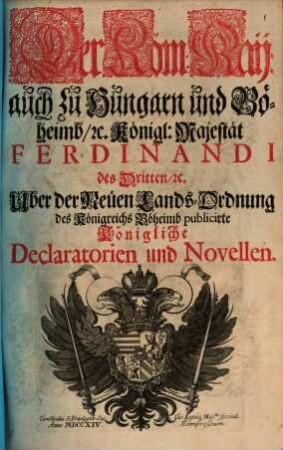 Ferdinandi III. über der newen Landts-Ordnung des Königreichs Böhamb publicirte Declaratorien