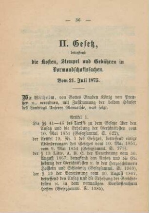 II. Gesetz, betreffend die Kosten, Stempel und Gebühren in Vormundschaftssachen. Vom 21. Juli 1875.