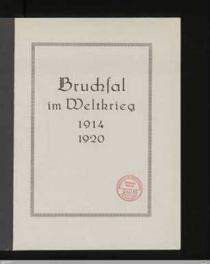 Bruchsal im Weltkrieg 1914 - 1920