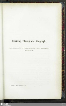 Friedrich Strauß als Biograph : Aus dem Literaturblatt des deutschen Kunstblattes, ..., Sommer 1858