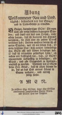 Übung vollkommener Reu und Leyd, täglich, besonders vor der Beicht, und in Tods-Gefahr zu erwecken.
