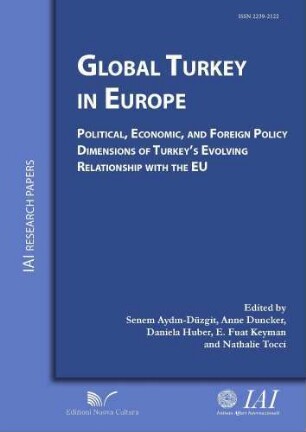 [1]: Global Turkey in Europe : political, economic, and foreign policy dimensions of Turkey's evolving relationship with the EU