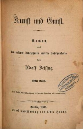 Kunst und Gunst : Roman aus den ersten Jahrzehnten unseres Jahrhunderts, 1. Band