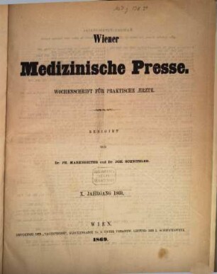 Wiener medizinische Presse : Organ für praktische Ärzte. 10, 10. 1869