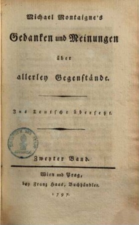 Michael Montaigne's Gedanken und Meinungen über allerley Gegenstände, 2