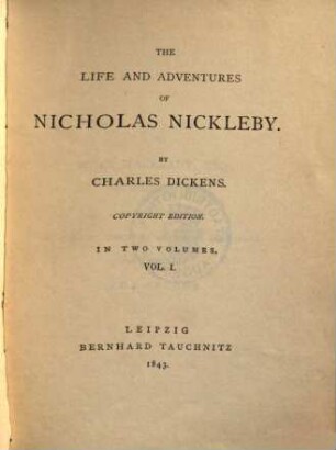 The life and adventures of Nicholas Nickleby : in two volumes, 1