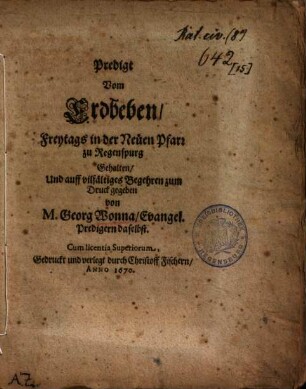 Predigt vom Erdbeben : Freytags in der Neüen Pfarr zu Regenspurg Gehalten