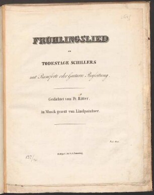 Frühlingslied am Todestage Schillers : mit Pianoforte- oder Guitarrebegl. ; ged. von Fr. Ritter