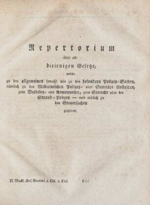 Repertorium über alle diejenigen Gesetze, welche zu den allgemeinen sowohl wie zu den besonderen Polizey-Sachen, ...