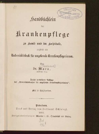 Handbüchlein der Krankenpflege zu Hause und im Hospitale : zugleich ein Unterrichtsbuch für angehende Krankenpflegerinnen