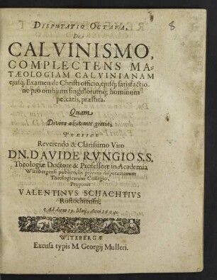 8: Complectens Mataelogiam Calvinianam eiusq[ue] Examen de Christi officio, eiusq[ue] satisfactione pro omnium singulorumq[ue] hominium peccatis, praestita