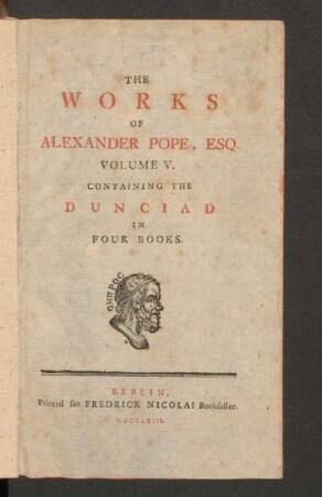 5: The Works Of Alexander Pope, Esq, Volume V., Containing The Dunciad In Four Books