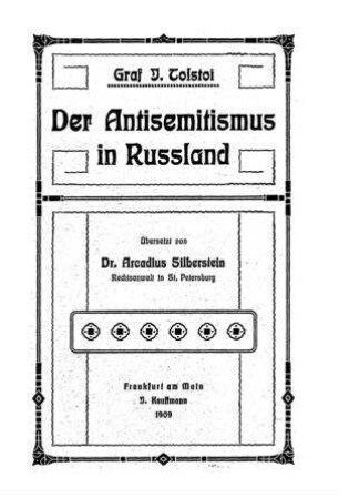Der Antisemitismus in Russland / von Graf I[wan Iwanowitsch] Tolstoi. Übers. von Arcadius Silberstein