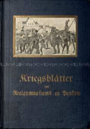 Kriegsblätter des Realgymnasiums zu Pankow. 3. Jahrgang. 1918/19