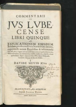Commentarii In Ius Lubecense Libri Quinque : Ad Explicationem Eiusdem Solidam, pro docenda vera Statutorum ratione, exponendis eorum Recessibus & informando fori usu
