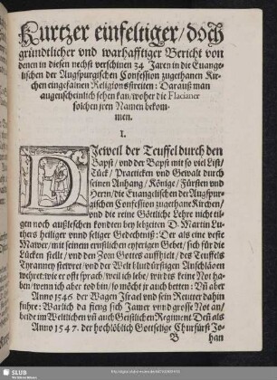 Kurtzer einfeltiger, doch gründtlicher und warhafftiger Bericht von denen in diesen nechst verschinen 34 Jaren in die Euangelischen der Augspurgischen Confession zugethanen Kirchen eingefalnen Religionsstreiten: Darauß man augenscheinlich sehen kan, woher die Flacianer solchen jren Namen bekommen. I.
