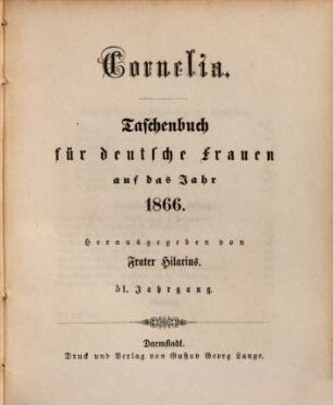Cornelia : Taschenbuch für deutsche Frauen, 1866 = Jg. 51