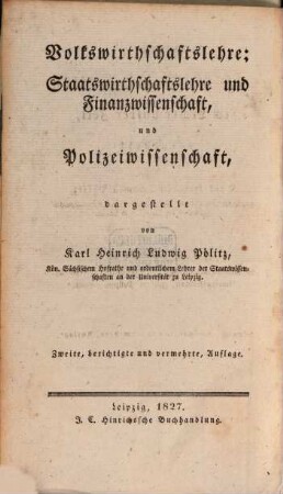 Die Staatswissenschaften im Lichte unsrer Zeit, Zweiter Theil. Die Volkswirthschaftslehre, Staatswirthschaftslehre und Finanzwissenschaft, und Polizeiwissenschaft