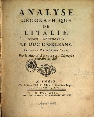 Analyse Géographique De L'Italie, Dédiée A Monseigneur Le Duc D'Orleans, Premier Prince Du Sang