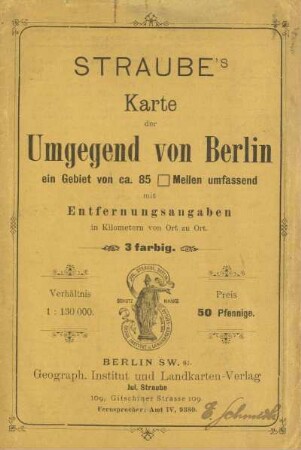Straube's Karte der Umgegend von Berlin : ein Gebiet von ca. 85 □ Meilen umfassend mit Entfernungsangaben in Kilometern von Ort zu Ort
