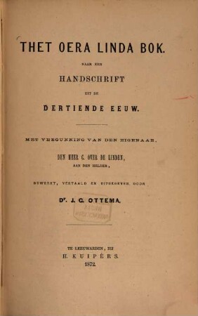 Thet Oera Linda Bok [friesisch u. holl.] naar en Hs. uit de dertiende eeuw
