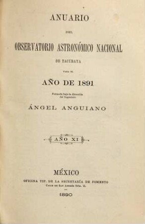 Anuario del Observatorio Astronómico Nacional : para el año de .... 11. 1891