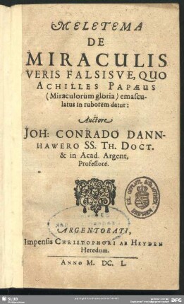 Meletema de miraculis veris falsisve, quo Achilles Papaeus emasculatus in ruborem datur