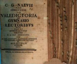 Vale Gorlicense i.e. valedictoria de Gymnasio et rectoribus in eo fasces moderantibus oratio