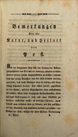 Geschichte der Pest in Sirmien in den Jahren 1795 und 1796 : nebst einem Anhange, welcher die Geschichte Pest in Ostgalizien, Vorschriften der Pestpolizei, und Ideen über die Ausrottung einiger ansteckender Krankheiten enthält, 2