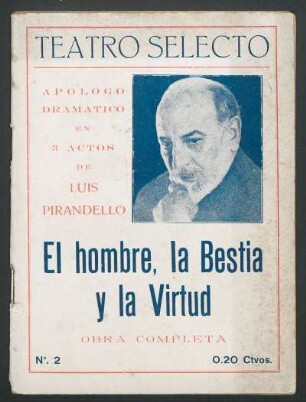 1927000200: El hombre, la bestia y la virtud : apólogo dramático en 3 actos