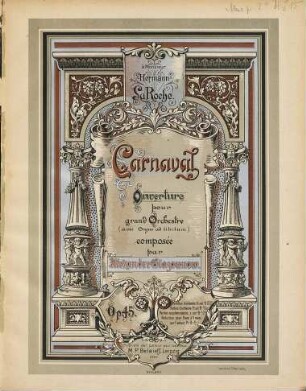 Carneval : ouverture pour grand orchestre (avec orgue ad libitum) ; Op. 45