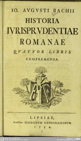 Io. Avgvsti Bachii Historia Ivrisprvdentiae Romanae Qvatvor Libris Comprehensa