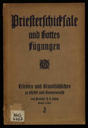 Priesterschicksale und Gottes Fügungen