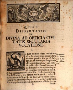 Diss. sol. de divina ad officia civitatis secularia vocatione : = Vom göttlichen Beruff zu weltl. Stadt-Aemptern