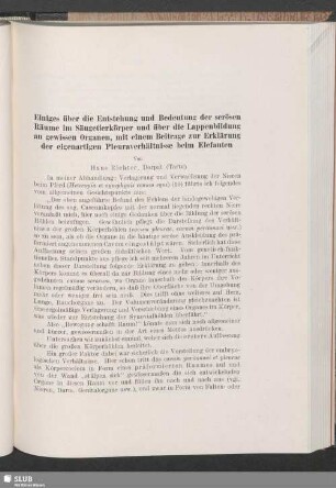 Einiges über die Entstehung und Bedeutung der serösen Räume im Säugetierkörper und über die Lappenbildung an gewissen Organen, mit einem Beitrage zur Erklärung der eigenartigen Pleuraverhältnisse beim Elefanten