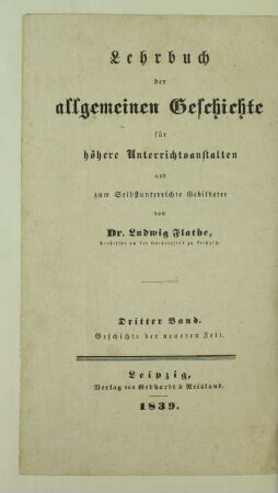 Bd. 3: Geschichte der neueren Zeit für höhere Unterrichtsanstalten und zum Selbstunterrichte Gebildeter