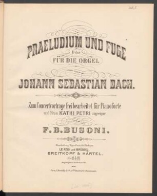 Praeludium und Fuge D dur für die Orgel