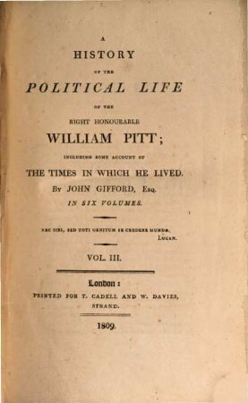 A history of the political life of the right honourable William Pitt : including some account of the times in which he lived ; in six volumes. 3
