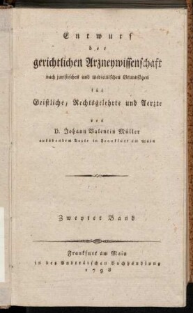 2: Entwurf der gerichtlichen Arzneywissenschaft. Zweyter Band