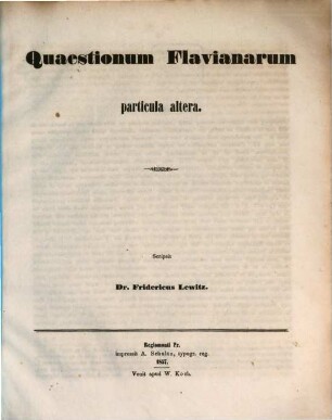 Quaestionum Flavianarum specimen. 2. (1857). - 20 S.