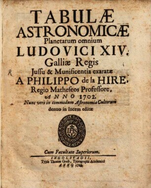 Tabulæ astronomicæ Planetarum omnium Ludovici XIV. Galliae Regis