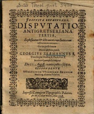 Jesvvita Revapvlans : Dispvtatio Antigretseriana Tertia, Sophismatum et deliramentorum Suiticorum refutationem continens ...