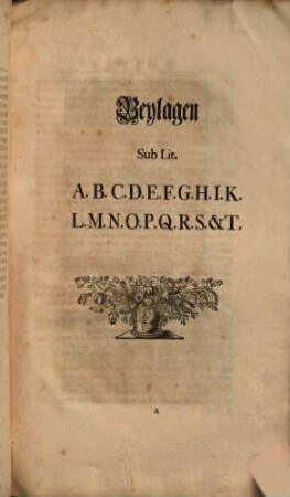 Species Facti Den Gegenwärtigen Zustand Der Vestung Rheinfels, Nach denen Zwischen dem Regierenden Hauß Hessen-Cassel, Und der Abgetheilten Fürstl. Rotenburgischen Linie Errichteten Verträgen, insbesondere den Haupt-Abschied de Anno 1654. betreffend : Hat Anlagen sub lit. A. B. C. D. E. F. G. H. I. K. L. M. N. O. P. Q. R. S. & T.
