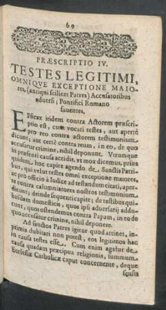 Praescriptio IV. Testes Legitimi, Omnique Exceptione Maiores, (antiqui scilicet Patres) Accusatoribus adversi; Pontifici Romano faventes.