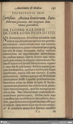 Exercitatio XXIV. Cartesius. Anima brutorum. Intestinorum glandulae. Cor. magnum. Diuturna graviditas. Joh. Jacobo Hardero Joh. Conradus Peierus S. P. D.