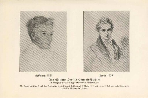Aus Wilhelm Hensels Portrait-Büchern. Hoffmann 1821 ; Hensel 1829